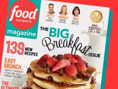 The big breakfast issue of Food Network Magazine is out! Discover the secret to perfect pancakes, all-star breakfast-for-dinner ideas, 50 fancy toasts and more.