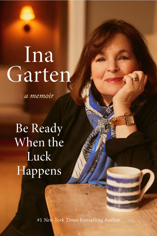 Be Ready When the Luck Happens, by Ina Garten.
