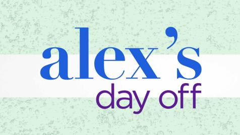 Alex's Day Off