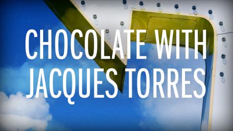 Chocolate with Jacques Torres
