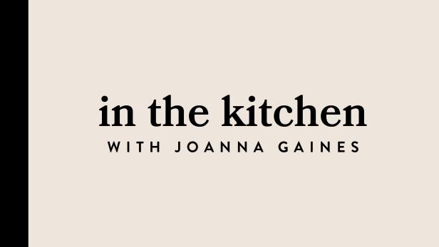 https://food.fnr.sndimg.com/content/dam/images/food/editorial/shows/i/in-the-kitchen-with-joanna-gaines/ITK_JG_ShowChip_1920x1080.jpg.rend.hgtvcom.616.347.suffix/1585850723663.jpeg