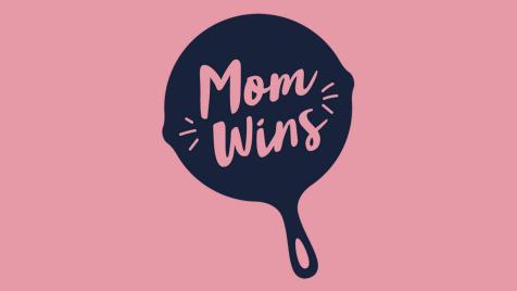 Mom Wins