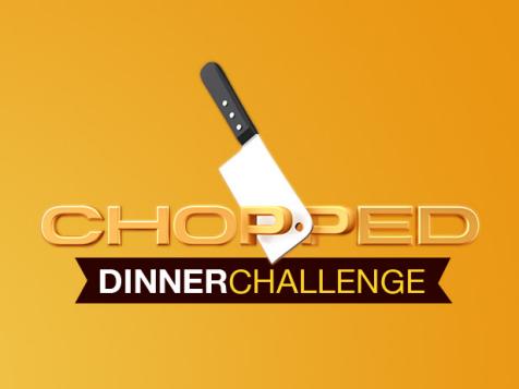 Chopped Dinner Challenge