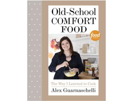 Enter For A Chance To Win Alex Guarnaschelli S Autographed Cookbook Old School Comfort Food Fn Dish Behind The Scenes Food Trends And Best Recipes Food Network Food Network