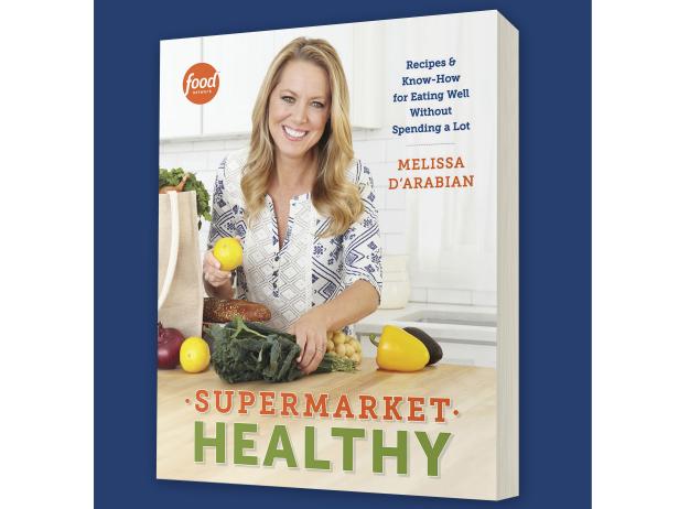 Supermarket Healthy: Recipes and Know-How for Eating Well Without Spending a Lot