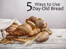 Read on for five new ways to use day-old bread from Food Network.