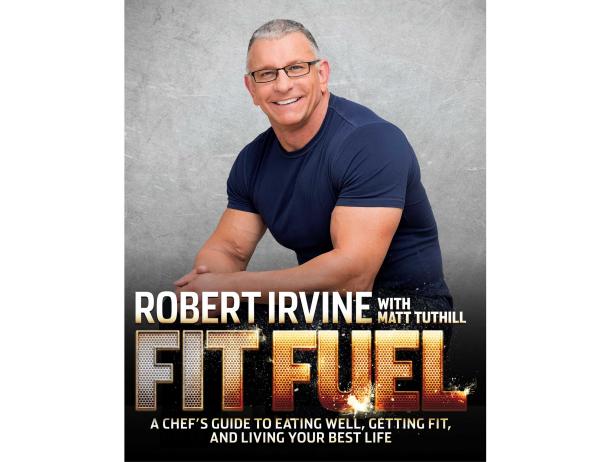 Fit Fuel: A Chef's Guide to Eating Well, Getting Fit, and Living Your Best Life