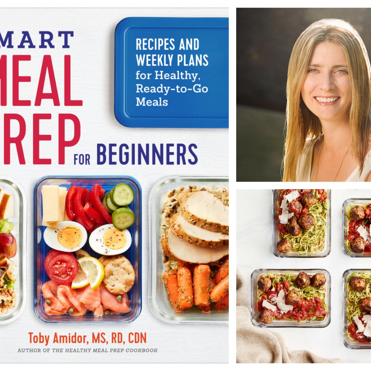 The Healthy Meal Prep Cookbook: Easy and by Toby Amidor