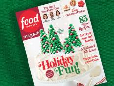 We filled this issue with over 85 brand-new recipes that are perfect for celebrating Christmas, Hanukkah and Kwanzaa. Plus, check out our "25 Ways to Have the Best Holiday Ever" story to see how some of your favorite Food Network stars tackle the festive season.