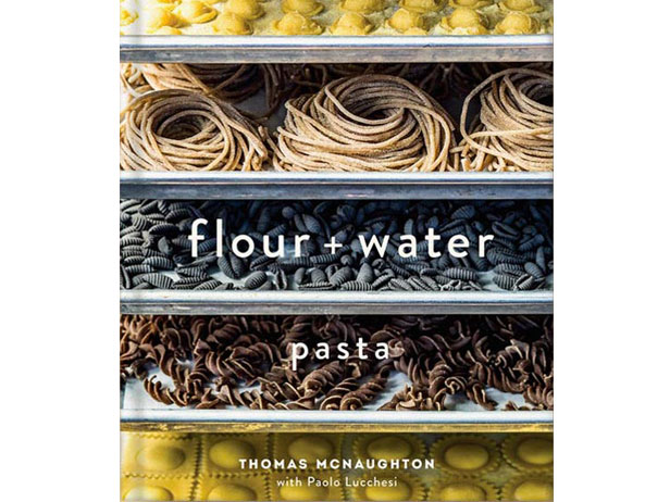 Flour + Water Cookbook