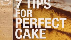 7 Tips for Perfect Cake