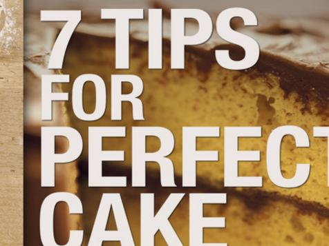 7 Tips for Perfect Cake