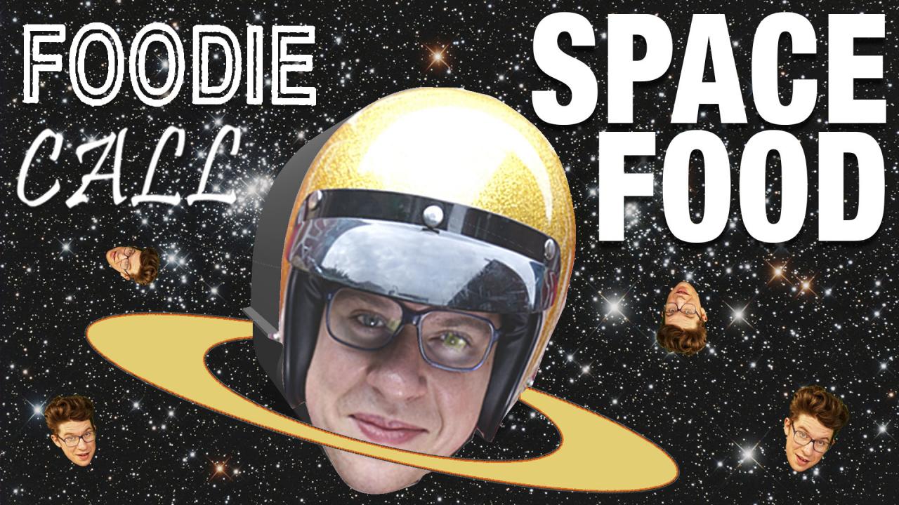 Foodie Call: Space Food