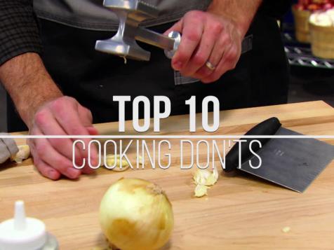 Top 10 Cooking Don'ts