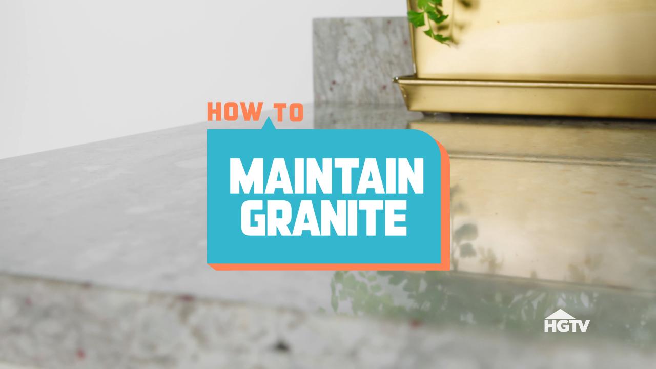 How to Maintain Granite